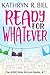 Ready for Whatever (The UnB...