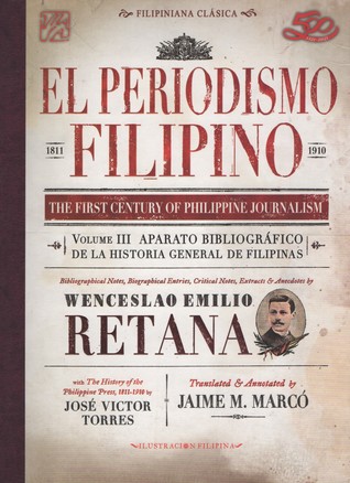 El Periodismo Filipino, 1811-1910 The First Century of Philippine Journalism