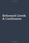 Reformed Creeds &...
