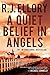 A Quiet Belief in Angels by R.J. Ellory