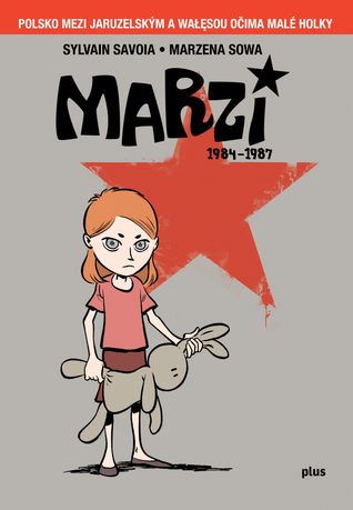 Marzi 1984–1987: Polsko mezi Jaruzelským a Wałęsou očima malé holky (Hardcover)