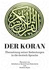 Der Koran: �bersetzung seiner Bedeutungen in die deutsch Sprache Der Koran: �bersetzung seiner Bedeutungen in die deutsch Sprache