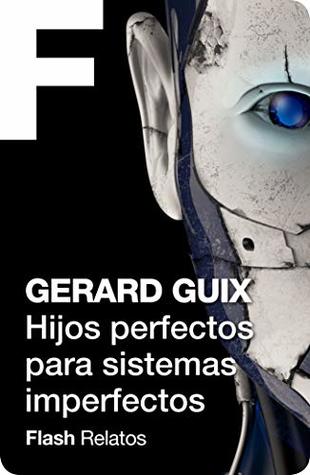 Hijos perfectos para sistemas imperfectos (Kindle Edition)