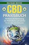 Book cover for CBD: Praxisbuch - Medizinische Anwendung des Multitalents Cannabidiol. Für ein Leben ohne Schmerzen! (German Edition)