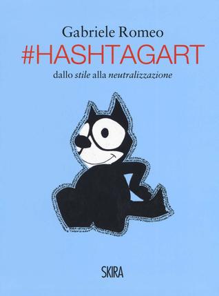 #HashtagArt. Dallo stile alla neutralizzazione