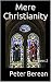 Mere Christianity by Peter Berean