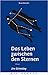 Das Leben zwischen den Sternen by Jim Grimsley Das Leben zwischen den Sternen by Jim Grimsley