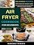 Air Fryer Cookbook For Begi...