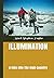 ILLUMINATION: A Hike Into T...