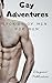 Gay Adventures: Stories Of ...