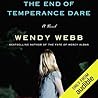 The End of Temperance Dare by Wendy     Webb