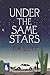 Under the Same Stars (Large Print Edition)
