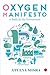 Oxygen Manifesto by Atulya Misra
