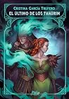 El último de los thaûrim by Cristina García Trufero