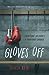 Gloves Off