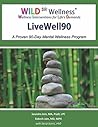 WILD 5 Wellness LiveWell90: A Proven 90-Day Mental Wellness Program