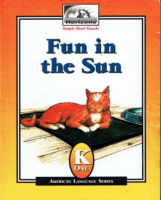 Horizons Kindergarten Reader:  (K1) Fun in the Sun  (American Language Series)