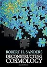Deconstructing Cosmology