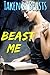 Taken by Beasts: Beast Me: ...