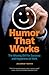 Humor That Works: The Missi...
