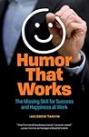 Humor That Works:...