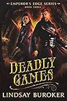 Book cover for Deadly Games (The Emperor's Edge, #3)