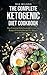 The Complete Ketogenic Diet Cookbook by Mia Wilson