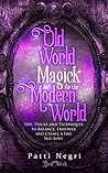 Old World Magick ...