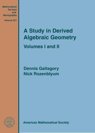 A Study in Derived Algebraic Geometry: Volumes I and II (Mathematical Surveys and Monographs)