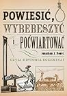 Powiesić, wybebeszyć i poćwiartować by Jonathan J. Moore