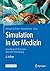 Simulation in der Medizin: ...
