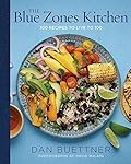 The Blue Zones Kitchen: 100 Recipes to Live to 100 