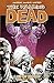 The Walking Dead. O que nos Tornamos - Volume 10 by Robert Kirkman