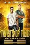 Twists of Time (46. Ascending, #3)