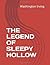 THE LEGEND OF SLEEPY HOLLOW