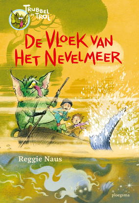 De vloek van het Nevelmeer (Trubbel de Trol #5)