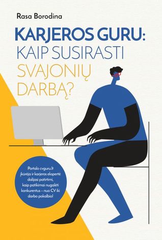 Karjeros guru: kaip susirasti svajonių darbą?