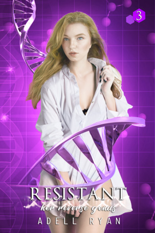 Resistant (Her Reverse Genus, #3)