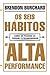 Os Seis Hábitos de Alta Performance (Portuguese Edition)