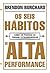 Os Seis Hábitos de Alta Performance (Portuguese Edition)
