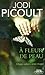 A fleur de peau by Jodi Picoult