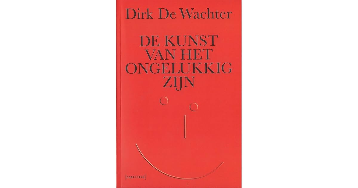 De kunst van het ongelukkig zijn
