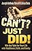 Can’t? Just Did!: Win the Fight for Your Life with Resilience, Faith, and Family