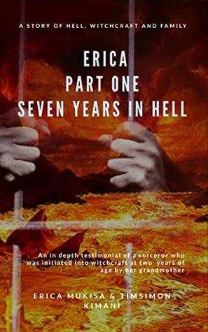 Erica Part One Seven Years In Hell (Kindle Edition)
