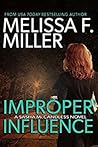 Improper Influence by Melissa F. Miller