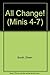 All Change! (Minis 4-7)
