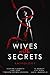 Wives with Secrets Antholog...