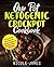 One Pot Ketogenic Crockpot Cookbook by Nicole James