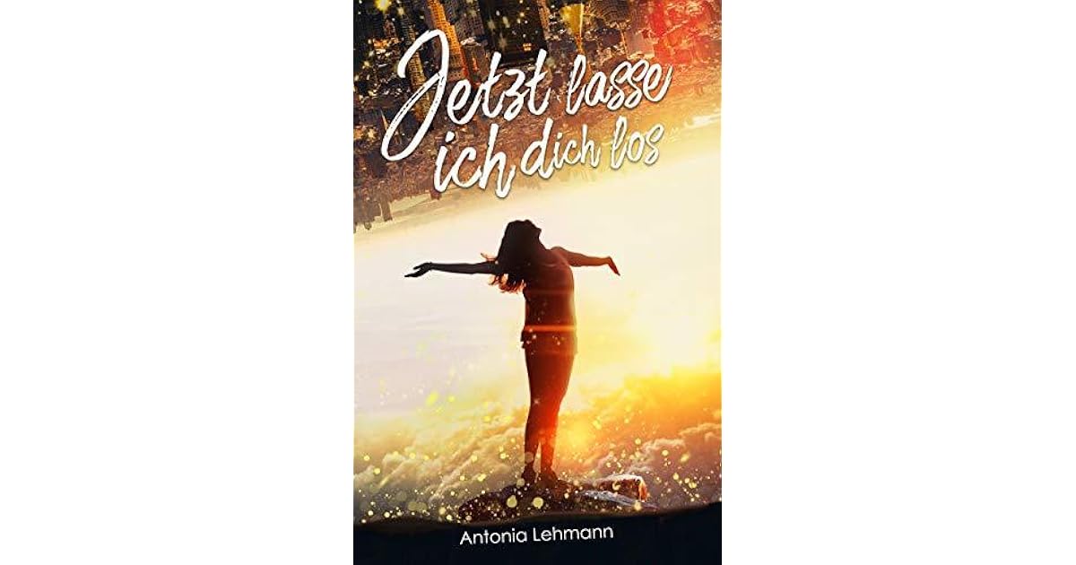 Jetzt Lasse Ich Dich Los