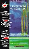 A Expedição ao Pacífico by Marilar Aleixandre